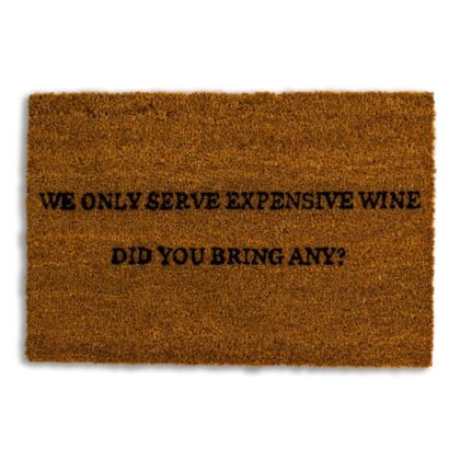 Add a humorous twist to the doorstep with this novelty "expensive wine" doormat. With PVC backing . Perfect gift! 40 x 60 x 2cm