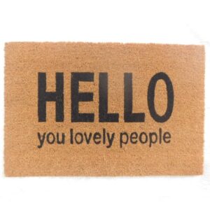 “Hello You Lovely People”  Doormat